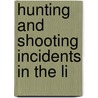 Hunting And Shooting Incidents In The Li door Melvin Oscar Stimson