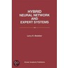 Hybrid Neural Network And Expert Systems door Larry R. Medsker