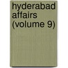 Hyderabad Affairs (Volume 9) door Moulvi Syed Mahdi Ali