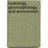 Hydrology, Geomorphology, And Environmen door Luna Bergere Leopold