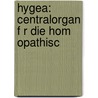 Hygea: Centralorgan F R Die Hom Opathisc door Ludwig Griesselich