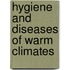 Hygiene And Diseases Of Warm Climates