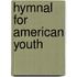 Hymnal For American Youth