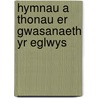 Hymnau A Thonau Er Gwasanaeth Yr Eglwys door Daniel Evans