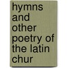 Hymns And Other Poetry Of The Latin Chur door David Thomas Morgan