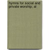 Hymns For Social And Private Worship; Al door Onbekend