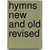 Hymns New And Old Revised door Towner