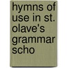 Hymns Of Use In St. Olave's Grammar Scho door St. Olave'S. Grammar School