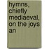 Hymns, Chiefly Mediaeval, On The Joys An