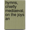 Hymns, Chiefly Mediaeval, On The Joys An door John Mason Neale
