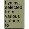 Hymns, Selected From Various Authors, Fo by Unitarian Church in Washington