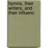 Hymns, Their Writers, And Their Influenc door Joseph Belcher