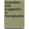 Hypnotism And Suggestion In Therapeutics by Rufus Osgood Mason
