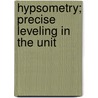 Hypsometry; Precise Leveling In The Unit door U.S. Coast and Survey