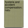 Hysteria And Accident Compensation; Natu door Francis Xavier Dercum