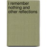 I Remember Nothing And Other Reflections door Nora Ephron