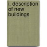 I. Description Of New Buildings door Paul Caspar Freer