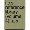 I.C.S. Reference Library (Volume 4); A S door International Schools