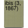 Ibis (3, 1867) by British Ornithologists' Union