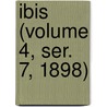 Ibis (Volume 4, Ser. 7, 1898) door British Ornithologists' Union