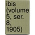 Ibis (Volume 5, Ser. 8, 1905)