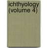 Ichthyology (Volume 4) by William Jardine