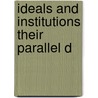 Ideals And Institutions Their Parallel D door John Ernest Merrill