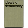 Ideals Of Democracy door John T. Dye