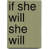 If She Will She Will door Mary A. Denison