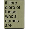 Il Libro D'Oro Of Those Who's Names Are door Lucia Gray Swett Alexander