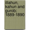 Illahun, Kahun And Gurob; 1889-1890 door Petrie