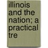 Illinois And The Nation; A Practical Tre