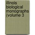 Illinois Biological Monographs (Volume 3