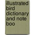 Illustrated Bird Dictionary And Note Boo