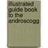Illustrated Guide Book To The Androscogg