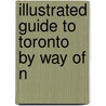 Illustrated Guide To Toronto By Way Of N door Canada Railway News Co
