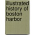 Illustrated History Of Boston Harbor