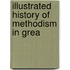 Illustrated History Of Methodism In Grea