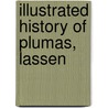Illustrated History Of Plumas, Lassen door Fariss