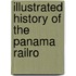 Illustrated History Of The Panama Railro
