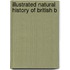 Illustrated Natural History Of British B