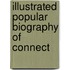 Illustrated Popular Biography Of Connect
