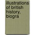 Illustrations Of British History, Biogra