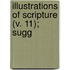 Illustrations Of Scripture (V. 11); Sugg