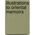 Illustrations To Oriental Memoirs