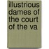 Illustrious Dames Of The Court Of The Va