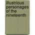 Illustrious Personages Of The Nineteenth