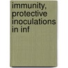 Immunity, Protective Inoculations In Inf door George Miller Sternberg