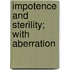 Impotence And Sterility; With Aberration