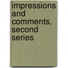 Impressions And Comments, Second Series by Mrs Havelock Ellis